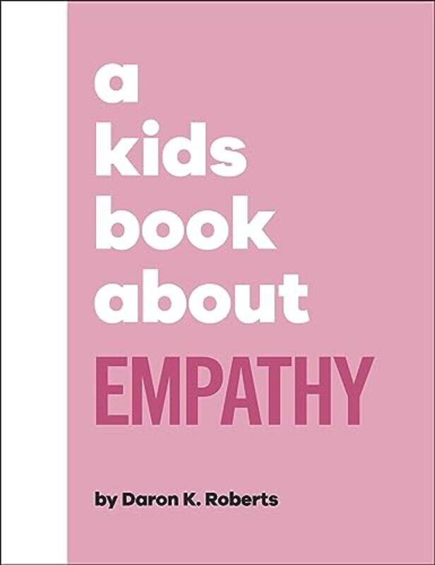 

A Kids Book About Empathy by Daron K Roberts-Hardcover