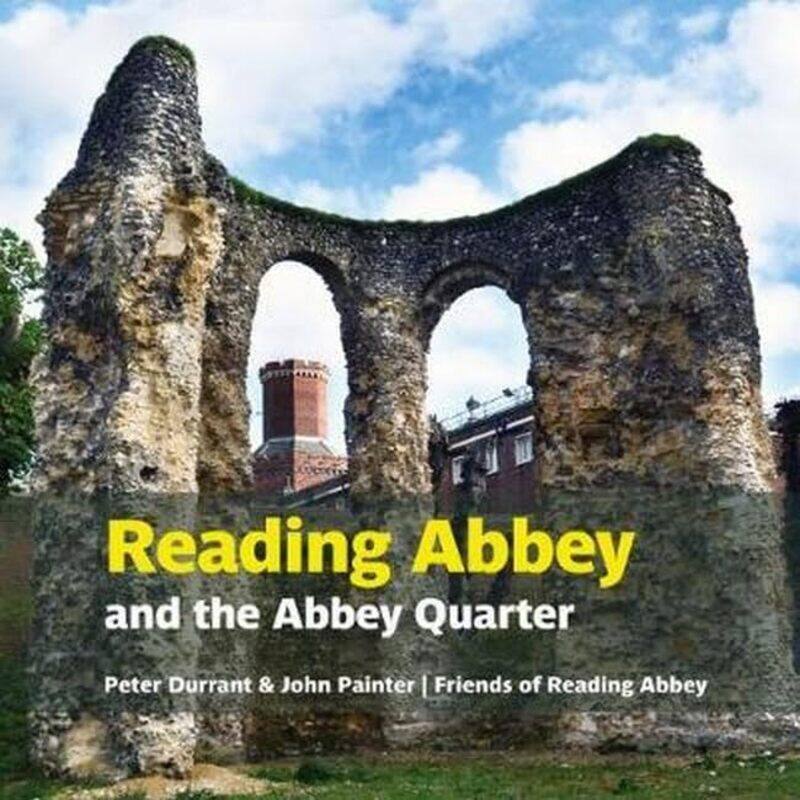 

Reading Abbey and the Abbey Quarter by Peter DurrantJohn Painter-Paperback