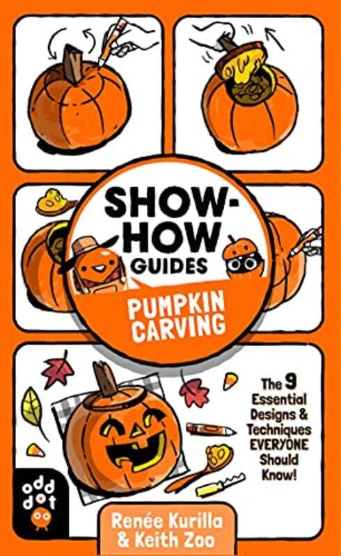 

ShowHow Guides Pumpkin Carving by Renee Kurilla-Paperback