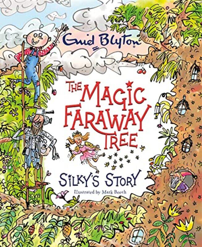 

The Magic Faraway Tree Silkys Story by Enid BlytonJeanne WillisMark Beech-Paperback