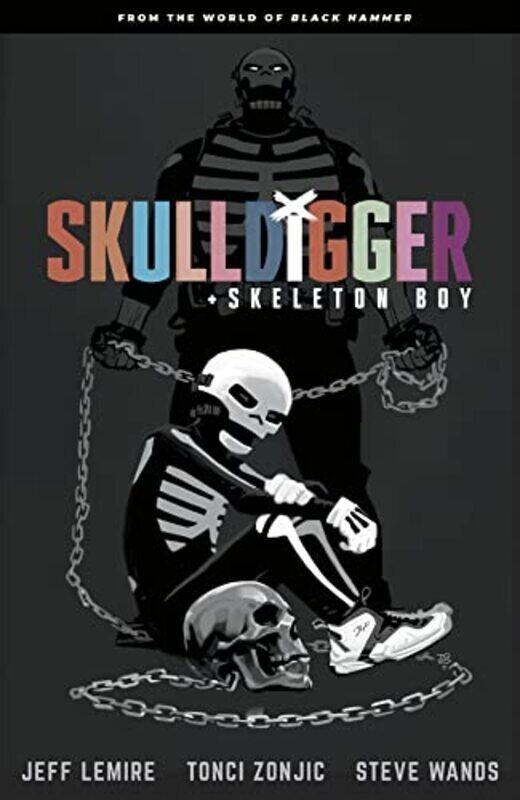 

Skulldigger And Skeleton Boy From The World Of Black Hammer Volume 1 , Paperback by Jeff Lemire