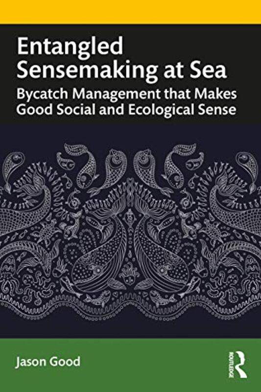 

Entangled Sensemaking at Sea by Jason Good-Paperback