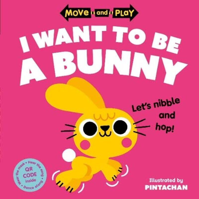 

Move and Play I Want to Be a Bunny by Haynes Publishing-Paperback