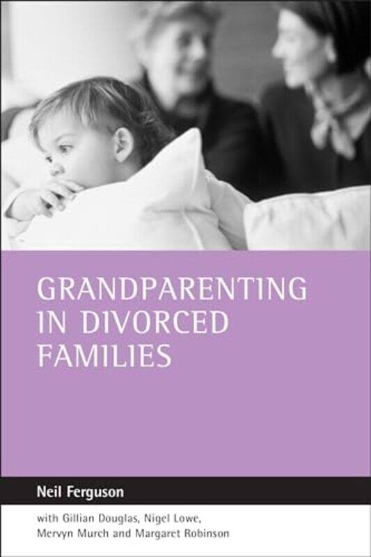 

Grandparenting in divorced families by Lyn D SharrattGale Harild-Paperback