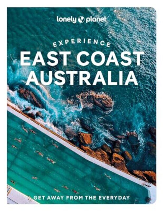 

Lonely Planet Experience East Coast Australia by Lonely PlanetSarah ReidCristian BonettoCaoimhe Hanrahan-LawrenceTrent HoldenPhillip TangJessica Wynne