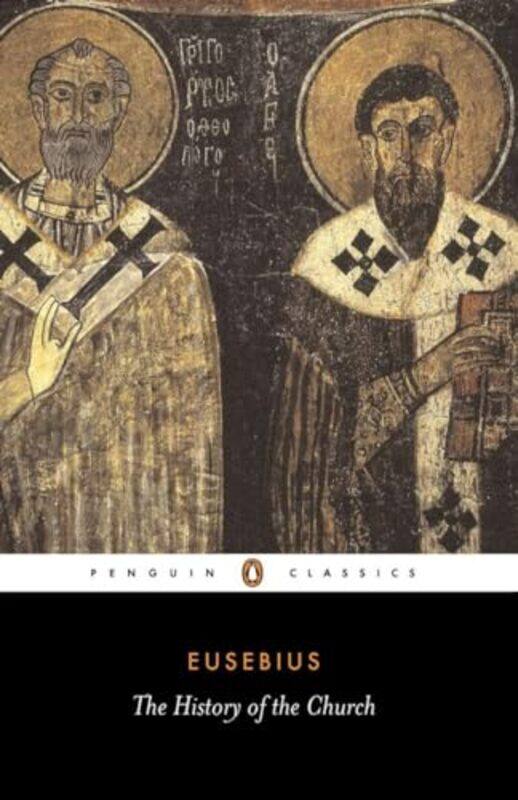 

The History of the Church from Christ to Constantine by EusebiusAndrew LouthG Williamson-Paperback