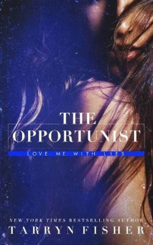 

Opportunist,Paperback,ByTarryn Fisher