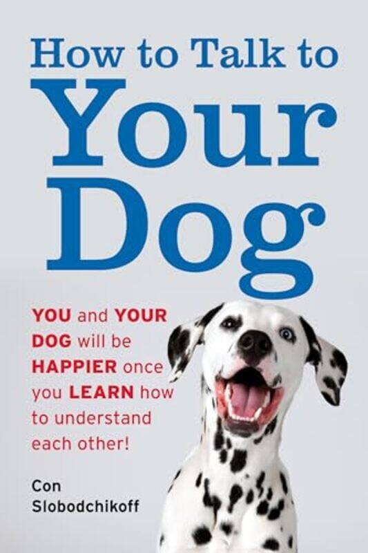 

Ht Talk To Your Dog By Slobodchikoff Con - Paperback