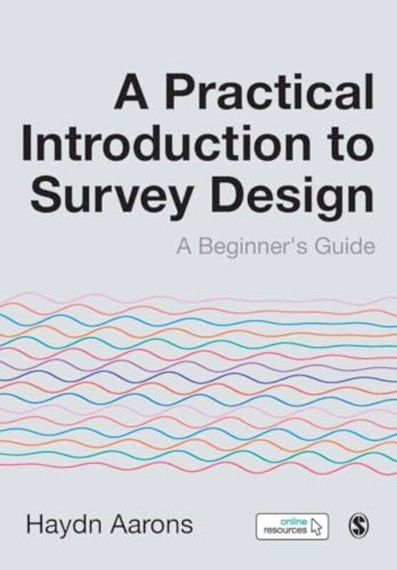 

A Practical Introduction to Survey Design by Haydn Australian Catholic University in Melbourne, Australia Aarons-Paperback