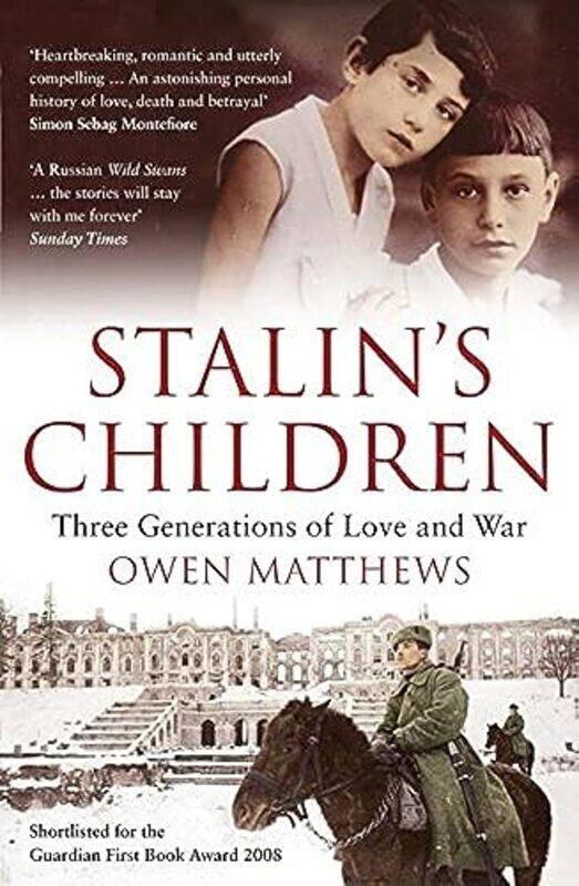 

Stalins Children: Three Generations of Love and War , Paperback by Matthews, Owen