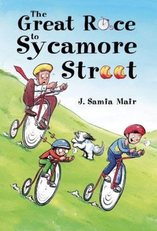 

The Great Race to Sycamore Street by J Samia Mair-Paperback