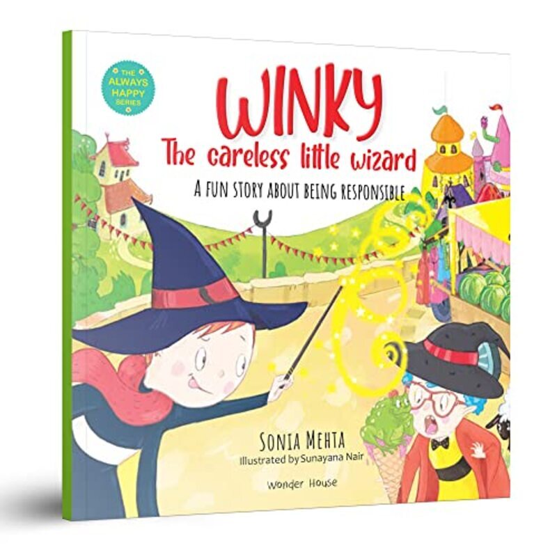 The Always Happy Series Winky The Careless Little Wizard A fun Story About Being Responsible Be by Wonder House Books - Paperback