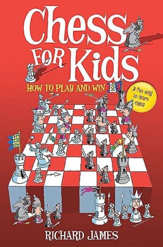 

Chess for Kids: How to Play and Win,Paperback by James Richard