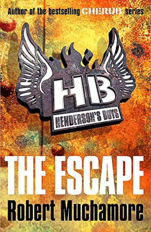 

The Escape (Henderson's Boys),Paperback,by:Robert Muchamore