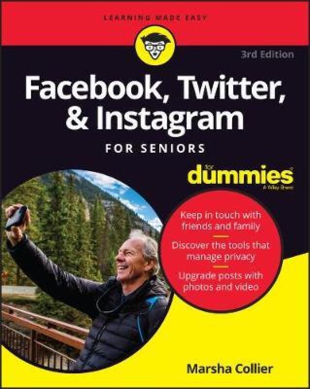 Facebook, Twitter, & Instagram For Seniors For Dummies,Paperback,ByCollier, Marsha