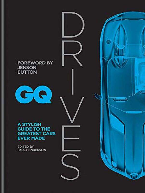 

GQ Drives: A Stylish Guide to the Greatest Cars Ever Made, Hardcover Book, By: Button Jenson