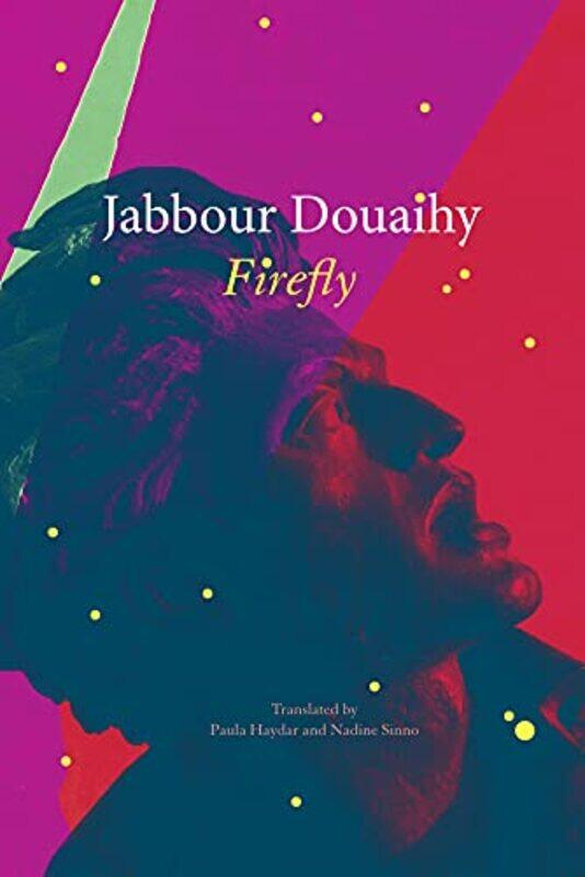 

Firefly by Jabbour DouaihyPaula HaydarNadine Sinno-Hardcover