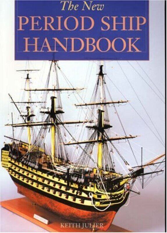 

The New Period Ship Handbook by Bee Rowlatt-Paperback