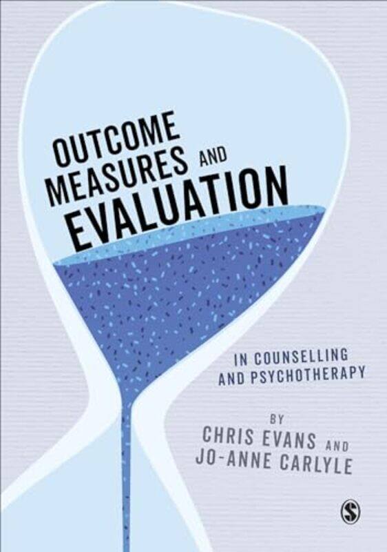 

Outcome Measures and Evaluation in Counselling and Psychotherapy by Georgina Sturge-Paperback