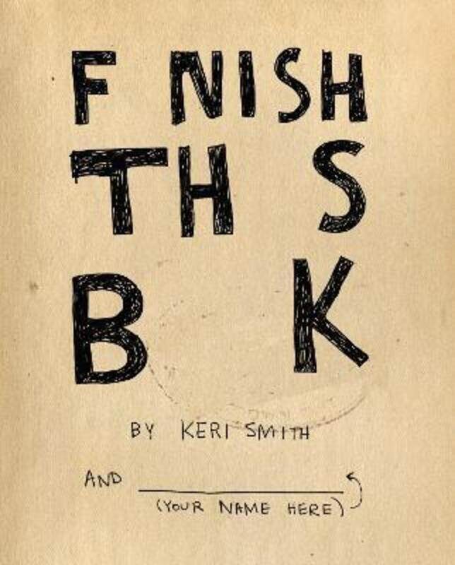 

Finish This Book.paperback,By :Keri Smith