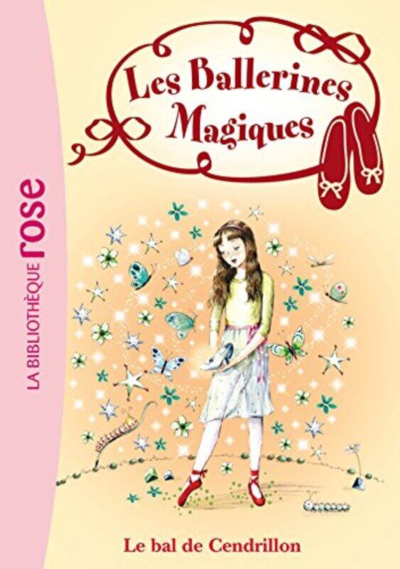 

LES BALLERINES MAGIQUES - T04 - LES BALLERINES MAGIQUES 04 - LE BAL DE CENDRILLON,Paperback by BUSSELL DARCEY