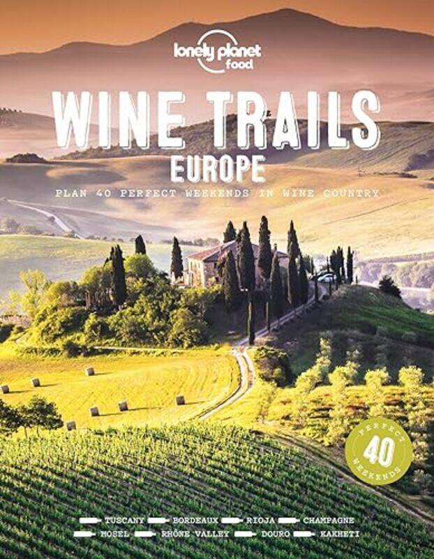 

Lonely Planet Wine Trails Europe by Food-Hardcover