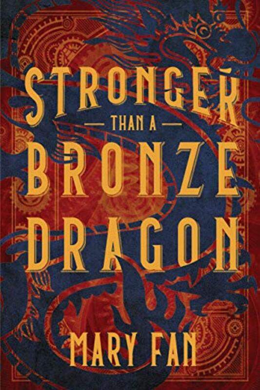 

Stronger Than A Bronze Dragon by Mary Fan-Hardcover