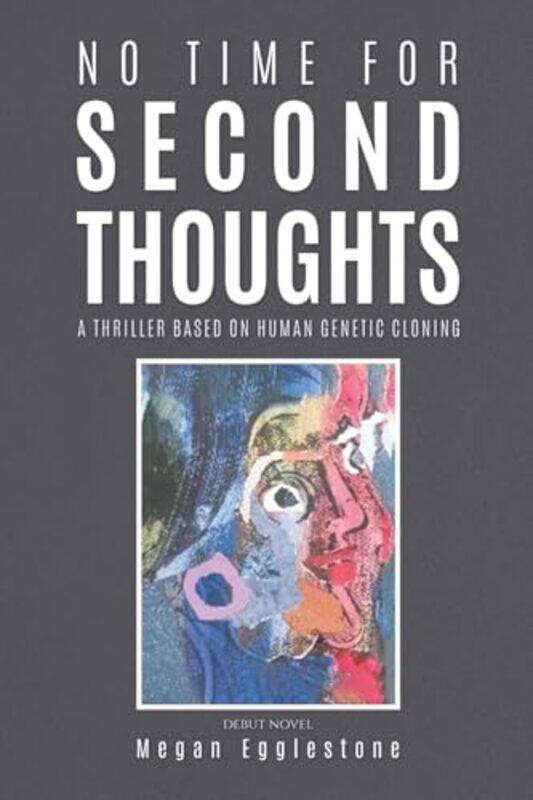 

No Time For Second Thoughts by Megan Egglestone-Paperback