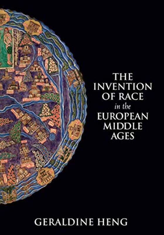 

The Invention of Race in the European Middle Ages by Geraldine University of Texas, Austin Heng-Paperback