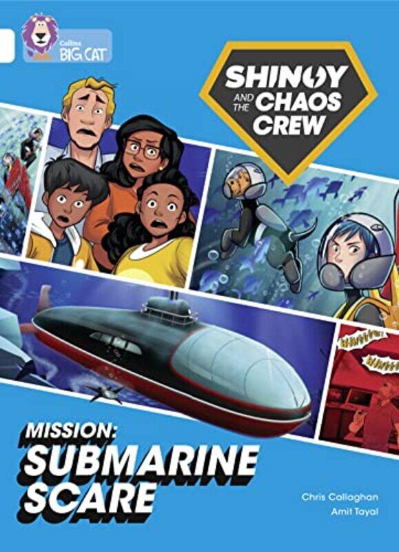 

Shinoy and the Chaos Crew Mission Submarine Scare by Chris CallaghanAmit Tayal-Paperback