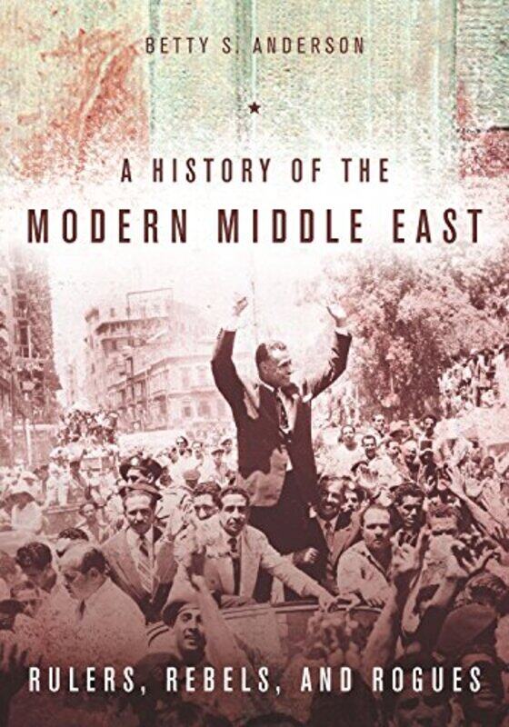 

A History of the Modern Middle East by Betty S Anderson-Paperback