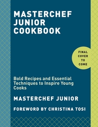 MasterChef Junior Cookbook: Bold Recipes and Essential Techniques to Inspire Young Cooks, Paperback Book, By: Masterchef Junior - Christina Tosi