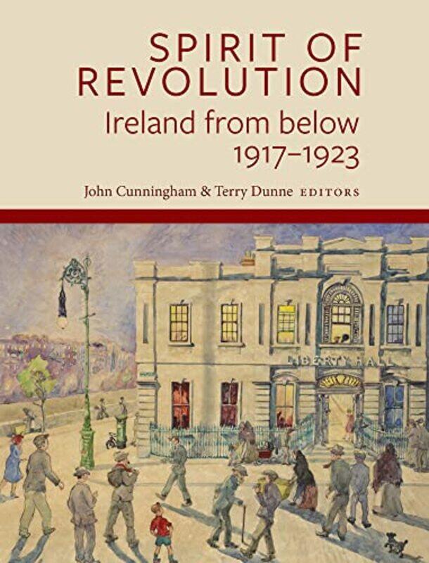

Spirit of Revolution by John CunninghamTerry Dunne-Hardcover