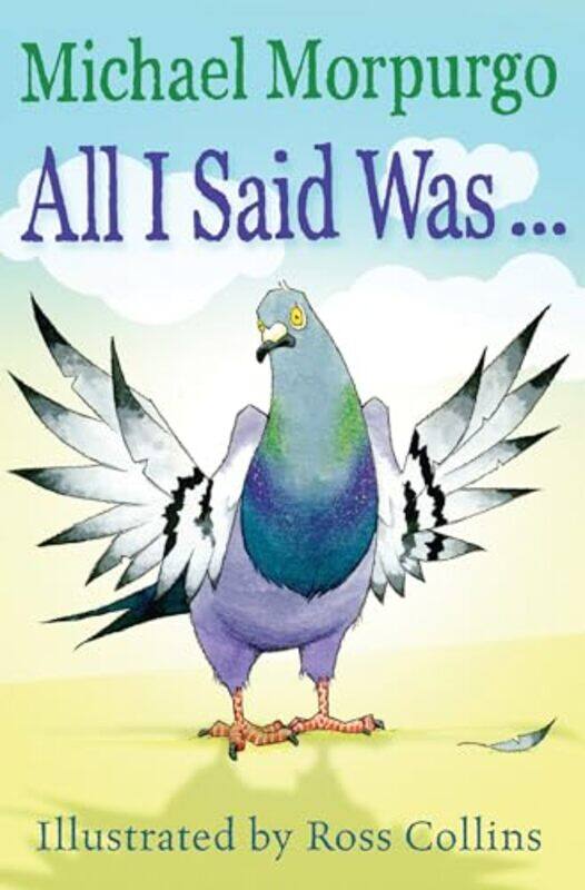 

All I Said Was by Michael MorpurgoRoss Collins-Paperback