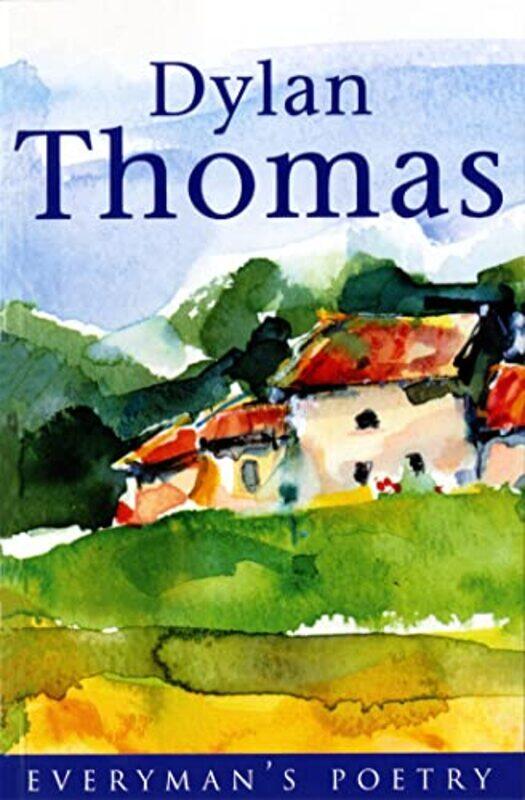 

Dylan Thomas Everyman Poetry by Dylan ThomasWalford Davies-Paperback