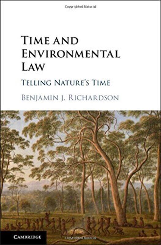 

Time and Environmental Law by Benjamin J University of Tasmania Richardson-Hardcover