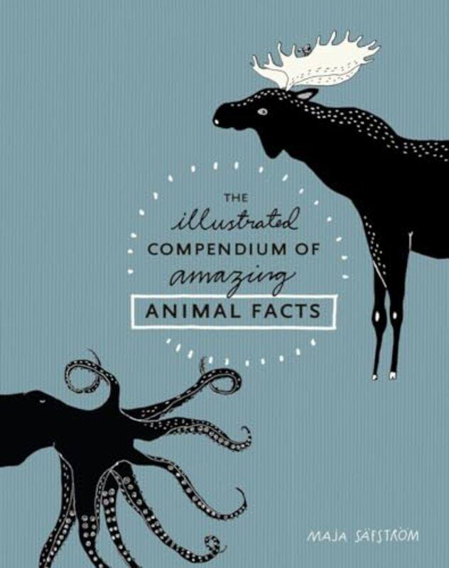 

The Illustrated Compendium of Amazing Animal Facts by Lisa Fugard-Hardcover