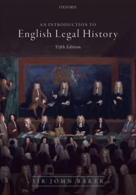 

Introduction to English Legal History by John Professor of the Laws of England, Professor of the Laws of England, University of Cambridge Baker-Paperb