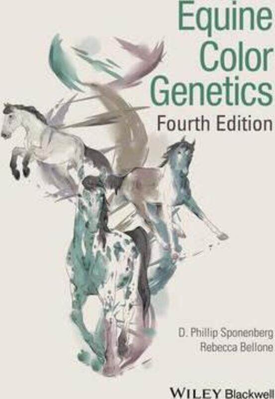 

Equine Color Genetics - 4th Edition,Hardcover, By:DP Sponenberg