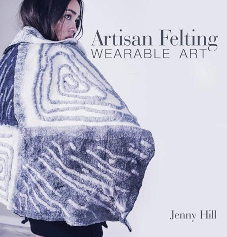 

Artisan Felting By Hill Jenny - Hardcover