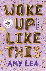 Woke Up Like This by Amy Lea-Hardcover