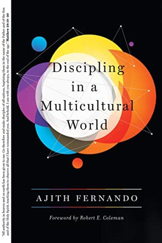 

Discipling in a Multicultural World by Ajith Fernando-Paperback