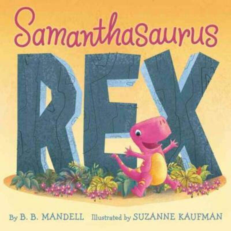 

Samanthasaurus Rex.Hardcover,By :B. b. Mandell