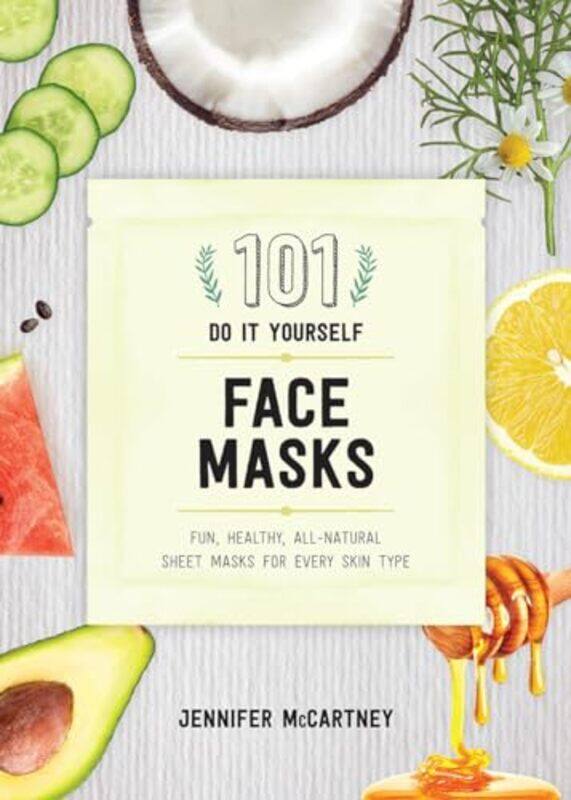 

101 DIY Face Masks by Richard MD -Paperback