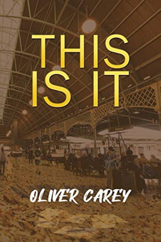 

This Is It by Oliver Carey-Paperback
