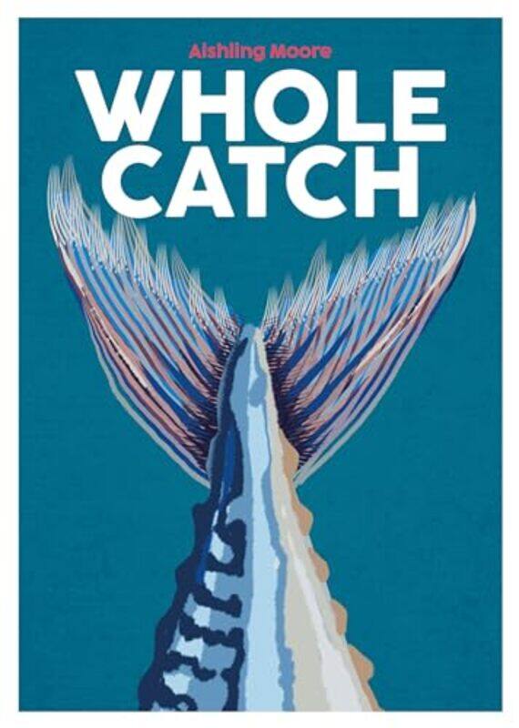 

Whole Catch by Aishling Moore -Hardcover