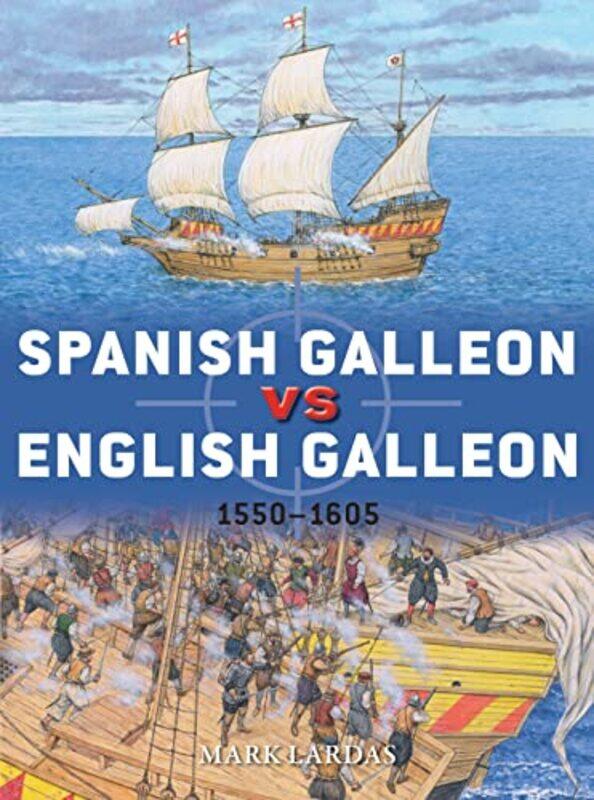 

Spanish Galleon vs English Galleon by Mark LardasAdam Illustrator Hook-Paperback