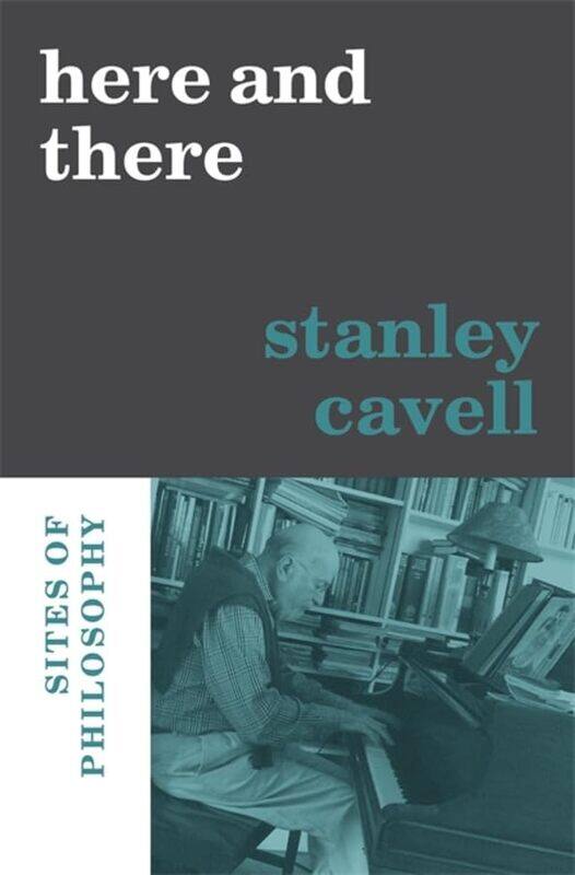

Here And There by Stanley CavellNancy BauerAlice CrarySandra Laugier-Hardcover