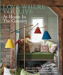 Love Where You Live: At Home in the Country.Hardcover,By :Joan Osofsky