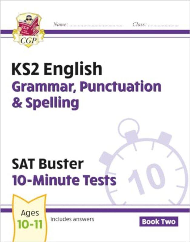

KS2 English SAT Buster 10Minute Tests Grammar Punctuation & Spelling Book 2 for 2025 by Alistair Bryce-Clegg-Paperback